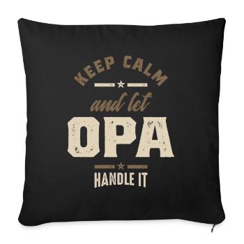Männer bleiben ruhig und lassen Opa Opa Geschenk - Sofakissenbezug 45 x 45 cm - Schwarz - Vorne