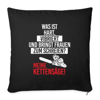 Hart Vibriert Kettensäge Holzfäller Förster - Sofakissenbezug 45 x 45 cm - Schwarz - Vorne