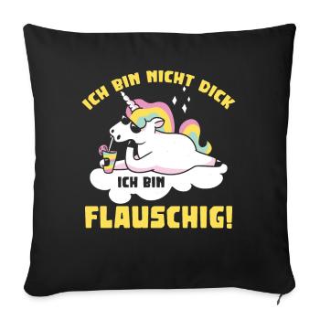 Ich bin nicht dick ich bin flauschig! - Sofakissenbezug 45 x 45 cm - Schwarz - Vorne