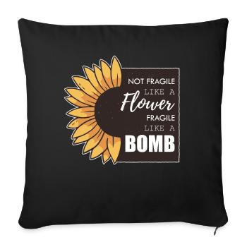 Not fragile like a flower fragile like a bomb - Sofa pillowcase 17,3'' x 17,3'' (45 x 45 cm) - black - Front