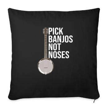 Banjo - Pick Banjos Not Noses - Housse de coussin décorative 45 x 45 cm - noir - Devant