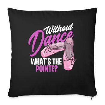 Ballett Spitzentanz En Pointe Wortspiel - Sofakissenbezug 45 x 45 cm - Schwarz - Vorne