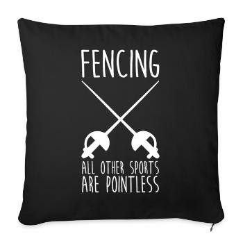 Fencing All Other Sports Are Pointless - Sofa pillowcase 17,3'' x 17,3'' (45 x 45 cm) - black - Front
