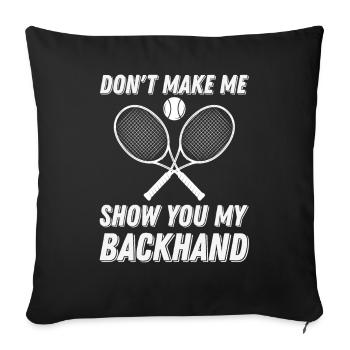 Tennis Ne me fait pas te montrer mon revers - Housse de coussin décorative 45 x 45 cm - noir - Devant