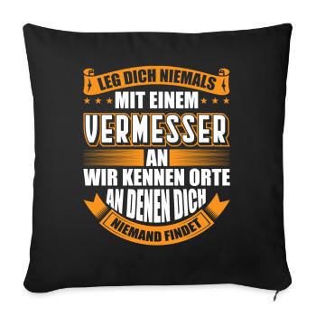 vermesser vermesserinWitziges Vermesser Geschenk - Sofakissenbezug 45 x 45 cm - Schwarz - Vorne