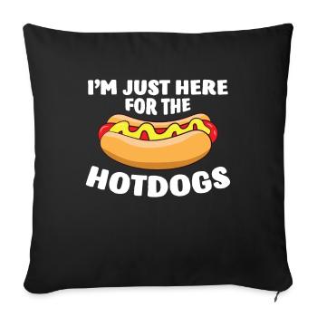 I'm Just Here For The Hotdogs Funny Hot Dog - Sofa pillowcase 17,3'' x 17,3'' (45 x 45 cm) - black - Front