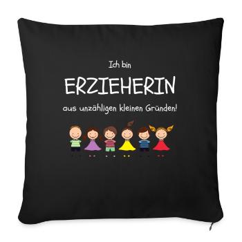 Erzieherin Geschenk aus unzähligen kleinen Gründen - Sofakissenbezug 45 x 45 cm - Schwarz - Vorne