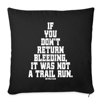 If You Dont Return Bleeding It Was Not A Trail Run - Housse de coussin décorative 45 x 45 cm - noir - Devant