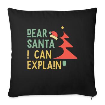 Dear Santa I can explain - Christmas - Sofa pillowcase 17,3'' x 17,3'' (45 x 45 cm) - black - Front