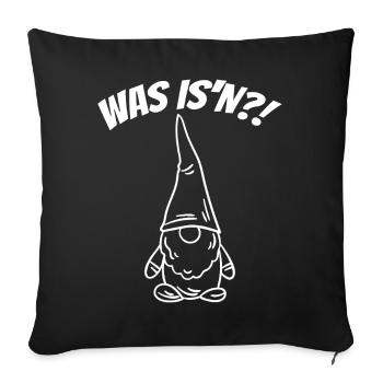 Zwerg WAS IS´N ?!- lustiges Tshirt mit Bart Mann - Sofakissenbezug 45 x 45 cm - Schwarz - Vorne