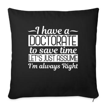 PhD student doctorate - Sofa pillowcase 17,3'' x 17,3'' (45 x 45 cm) - black - Front