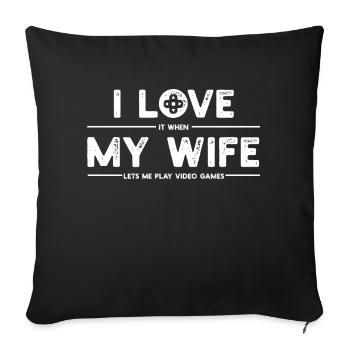 Gaming gamer video game wife joke - Sofa pillowcase 17,3'' x 17,3'' (45 x 45 cm) - black - Front