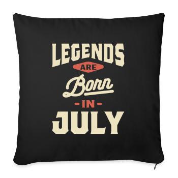 Les légendes sont nées en juillet - cadeau d'anniversaire de juillet - Housse de coussin décorative 45 x 45 cm - noir - Devant