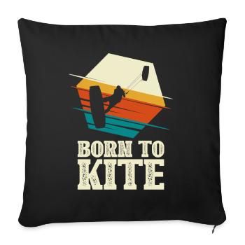 Born to kite - kitesurfer kitesurfing - Sofa pillowcase 17,3'' x 17,3'' (45 x 45 cm) - black - Front