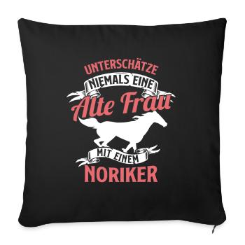 Unterschätze Niemals Alte Frau Noriker Reiterin - Sofakissenbezug 45 x 45 cm - Schwarz - Vorne