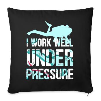 I work well under pressure - divers - Sofa pillowcase 17,3'' x 17,3'' (45 x 45 cm) - black - Front