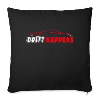 DRIFT HAPPENS - Motorsport drifting - Sofa pillowcase 17,3'' x 17,3'' (45 x 45 cm) - black - Front