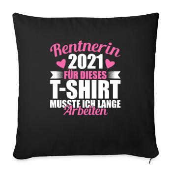 Rentnerin 2021 lustiges Abschiedsgeschenk - Sofakissenbezug 45 x 45 cm - Schwarz - Vorne