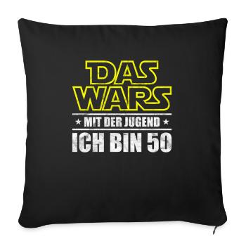 50 Geburtstag das wars mit der Jugend - Sofakissenbezug 45 x 45 cm - Schwarz - Vorne