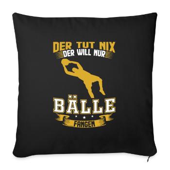 Torwart Fußball Mannschaft Geschenk - Sofakissenbezug 45 x 45 cm - Schwarz - Vorne