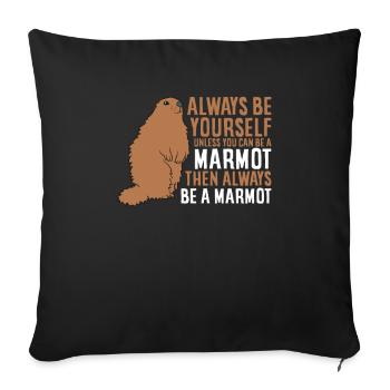 Cute Marmot Always Be Yourself Unless You Can Be - Sofa pillowcase 17,3'' x 17,3'' (45 x 45 cm) - black - Front