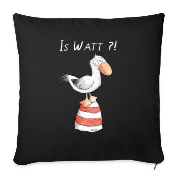 Is Watt Möwe I Nordsee Urlaub Geschenk - Sofakissenbezug 45 x 45 cm - Schwarz - Vorne