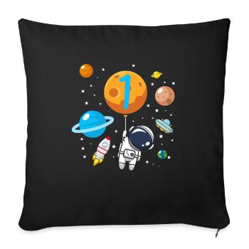 1st birthday astronaut space travel kids gift - Sofa pillowcase 17,3'' x 17,3'' (45 x 45 cm) - black - Front