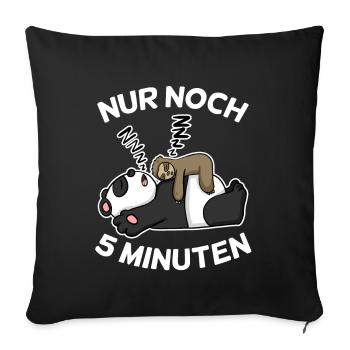 Nur noch 5 Minuten Faultier Panda schlafen Schlaf - Sofakissenbezug 45 x 45 cm - Schwarz - Vorne