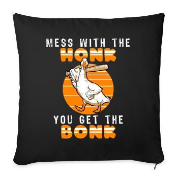 Mess With The Honk You Get The Bonk - Sofa pillowcase 17,3'' x 17,3'' (45 x 45 cm) - black - Front