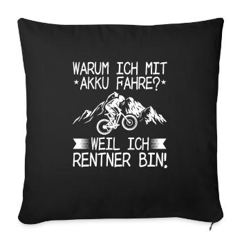 Rentner Rente Fahrrad Sprüche Geschenkidee - Sofakissenbezug 45 x 45 cm - Schwarz - Vorne