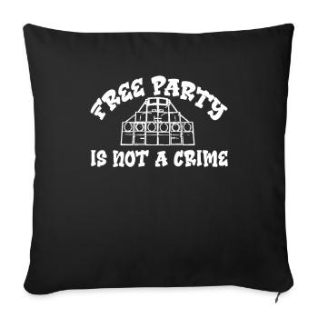 Free Party Is Not A Crime Soundsystem Tekno 23 - Sofakissenbezug 45 x 45 cm - Schwarz - Vorne