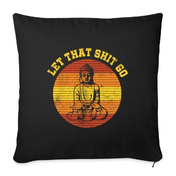 Let That Shit Go - Housse de coussin décorative 45 x 45 cm - noir - Devant