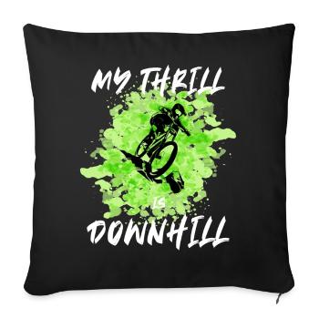 My Thrill is Downhill Mountainbike cadeau - Housse de coussin décorative 45 x 45 cm - noir - Devant
