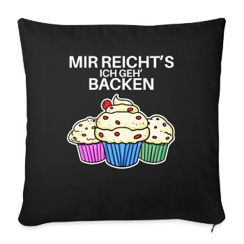 Mir reichts ich geh Backen Lustig Bäcker Geschenk - Sofakissenbezug 45 x 45 cm - Schwarz - Vorne