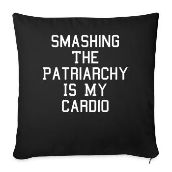 Smashing The Patriarchy Is My Cardio Feminism Femi - Sofakissenbezug 45 x 45 cm - Schwarz - Vorne