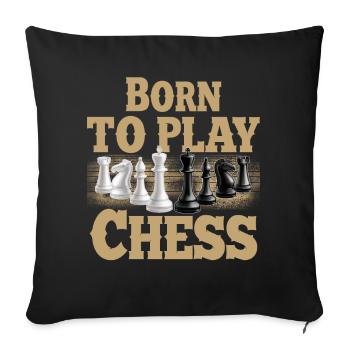 Born To Play Chess - Sofakissenbezug 45 x 45 cm - Schwarz - Vorne