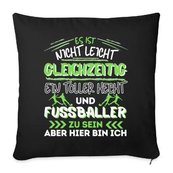 Fußballer Geschenk Fussball Spruch Fußballspieler - Sofakissenbezug 45 x 45 cm - Schwarz - Vorne