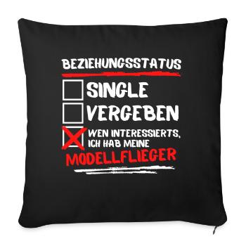 BEZIEHUNGSSTATUS - ICH HAB MEINE MODELLFLIEGER! - Sofakissenbezug 45 x 45 cm - Schwarz - Vorne