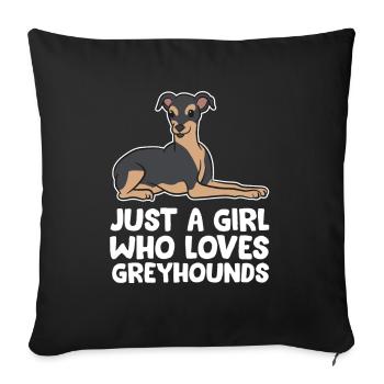 Greyhound Girl Just a Girl Who Loves Greyhounds - Sofa pillowcase 17,3'' x 17,3'' (45 x 45 cm) - black - Front