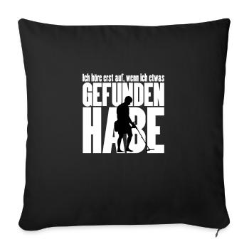 Metalldetktor Sondengänger Spruch - Sofakissenbezug 45 x 45 cm - Schwarz - Vorne