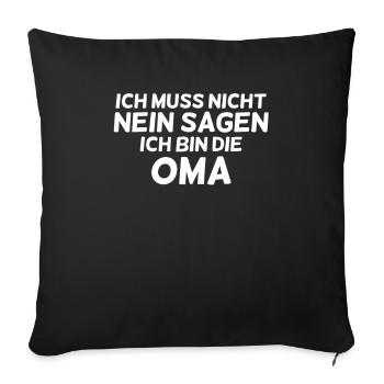Ich bin die Oma - Sofakissenbezug 45 x 45 cm - Schwarz - Vorne