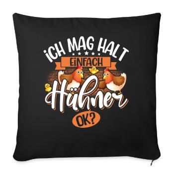 Ich Mag Halt Einfach Hühner Ok? - Sofakissenbezug 45 x 45 cm - Schwarz - Vorne