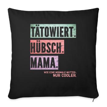 Hübsch Mama: Normale Mutter, nur cooler - Sofakissenbezug 45 x 45 cm - Schwarz - Vorne