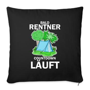 Bald Rentner Countdown läuft - Sofakissenbezug 45 x 45 cm - Schwarz - Vorne