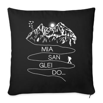 Wandern Bayern Bayrische Wander Sprüche Glei Do - Sofakissenbezug 45 x 45 cm - Schwarz - Vorne