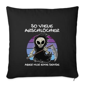 So Viele Arschlöcher Aber Nur Eine Sense - Sofakissenbezug 45 x 45 cm - Schwarz - Vorne