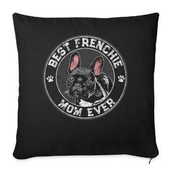 Best Frenchie Mom Ever French Bulldog Mother - Sofa pillowcase 17,3'' x 17,3'' (45 x 45 cm) - black - Front