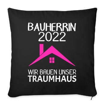 Bauherrin Hausbau Baustelle Richtfest 2022 - Sofakissenbezug 45 x 45 cm - Schwarz - Vorne