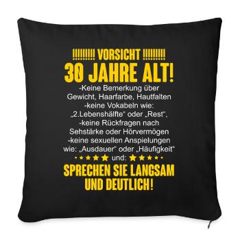 30. Geburtstag Lustiger Spruch - Sofakissenbezug 45 x 45 cm - Schwarz - Vorne