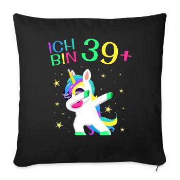 Ich bin 39 Plus 40. Geburtstag Einhorn Geschenk - Sofakissenbezug 45 x 45 cm - Schwarz - Vorne